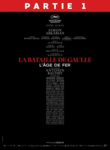 Affiche de LA BATAILLE DE GAULLE - PARTIE 1 : L'ÂGE DE FER